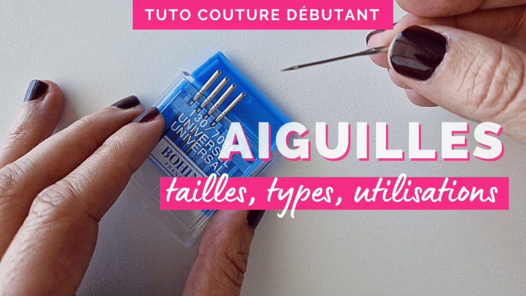 aiguille machine à coudre choisir